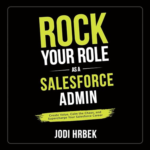 Rock Your Role as a Salesforce Admin by Jodi Hrbek episode artwork