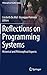Produktbild Reflections on Programming Systems: Historical and Philosophical Aspects (Philosophical Studies Series, 133, Band 133)