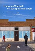 Un buon posto dove stare 8893441829 Book Cover