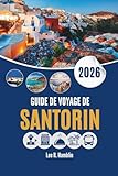 santorin meteo  GUIDE DE VOYAGE DE SANTORINI 2026: Comprendre le lieu au-delà de la vue