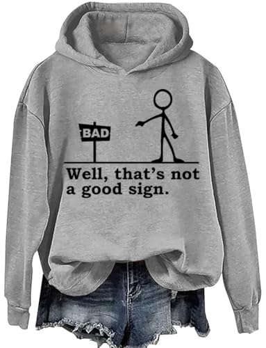 Well That's Not A Good Sign Hoodie, Well That's Not A Good Sign Sweatshirt, Well That's Not A Good Sign Shirt3
