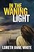 Produktbild In the Waning Light (Snowy Creek Novel)