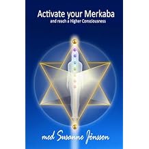 Activate your Merkaba and reach a Higher Consiousness Paperback February 18, 2021