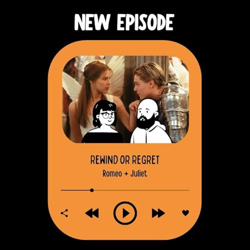 Episode 28 - Romeo + Juliet (Baz Luhrmann's William Shakespeares' Romeo + Juliet) cover art
