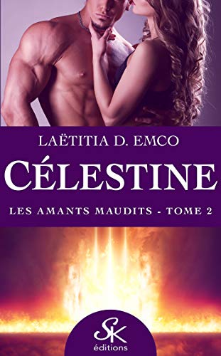 Télécharger Les amants maudits: Célestine, T2 Gratuit