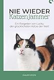 darf vermieter katzenhaltung verbieten  Nie wieder Katzenjammer: Der neue Katzenratgeber über richtige Katzenhaltung. Praxisbuch über Katzensprache, Katzenerziehung und vielen hilfreichen ... Pfote - Ratgeber aus Tierliebe, Band 3)