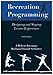 Recreation Programming: Designing Leisure Experiences