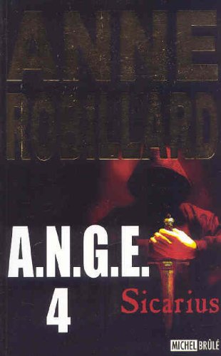 A.N.G.E. 4 : Sicarius Robillard, Anne