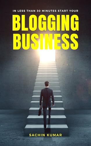 How To Start A Blog: (Start Your Own Blogging Business, Passive I...