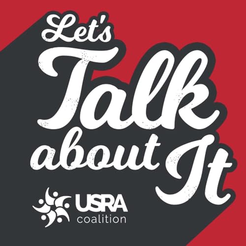 Let's Talk About It By USRA Coalition cover art