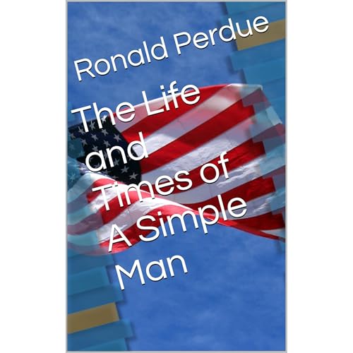 The Life and Times of A Simple Man Audiolibro Por Ronald Perdue arte de portada