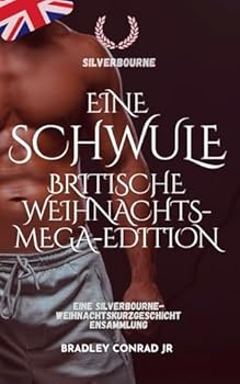 Paperback Silverbourne: Eine schwule britische Weihnachts-Mega-Edition: Eine Silverbourne-Weihnachtskurzgeschichtensammlung Book