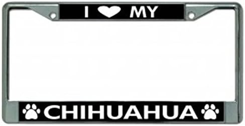 I Love My Chihuahua Chrome License Plate Frame