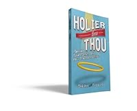 Holier than Thou 0982976283 Book Cover