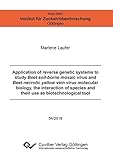  Application of reverse genetic systems to study Beet soil-borne mosaic virus and Beet necrotic yellow vein virus molecular biology, the interaction of ... Institut für Zuckerrübenforschung Göttingen)