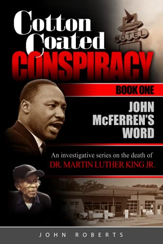 Cotton Coated Conspiracy: Book One: John McFerren's Word