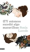 Y Entonces Sucedio Algo Maravilloso 842334651X Book Cover