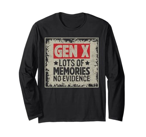 Gen X Lots Of Memories No Evidence Funny Say Sarcastic ����T�V���c