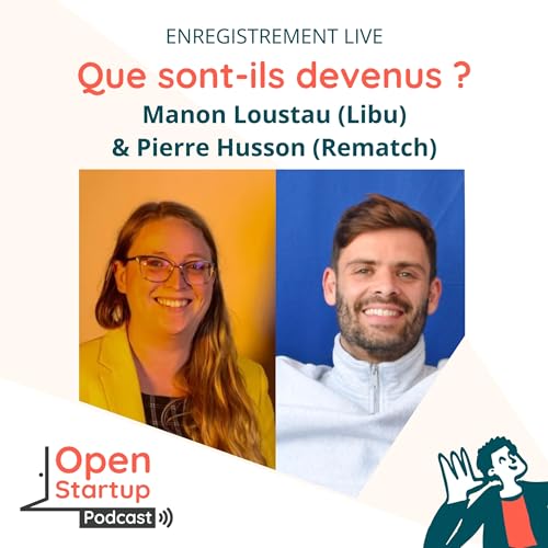 Live en public : Manon Loustau (Libu) & Pierre Husson (Rematch) - Passer du d&eacute;marrage &agrave; l&rsquo;acc&eacute;l&eacute;ration