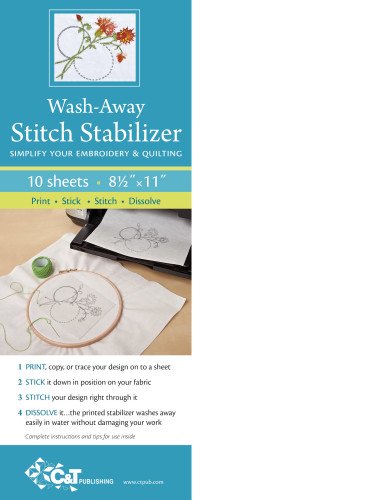 Wash Away Stitch Stabilizer: Simplify Your Embroidery & Quilting: Print, Stick, Stitch