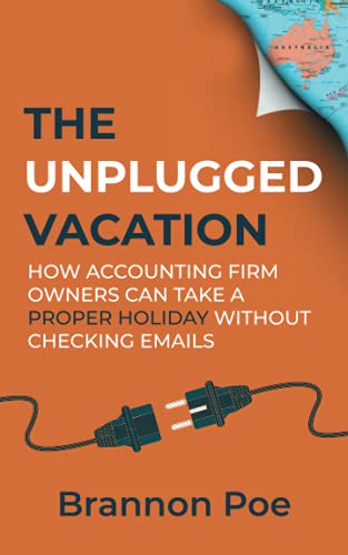 The Unplugged Vacation: How Accounting Firm Owners Can Take a Proper Holiday Without Checking Emails