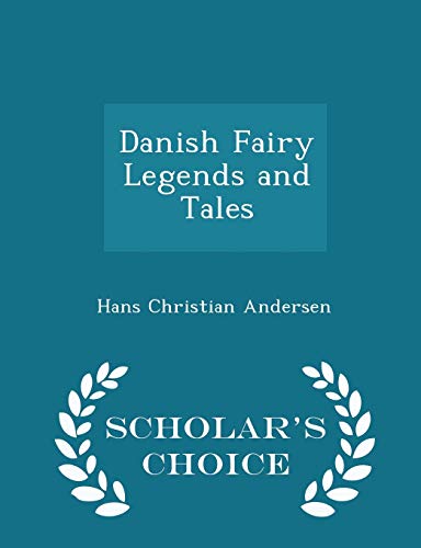 Danish Fairy Legends and Tales - Scholar's Choi... 1296140601 Book Cover