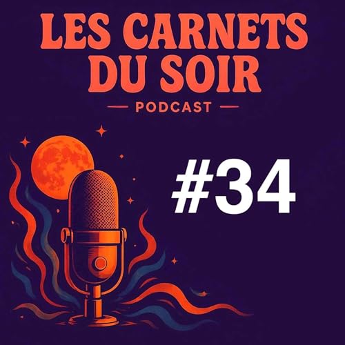 Les Carnets du Soir #34