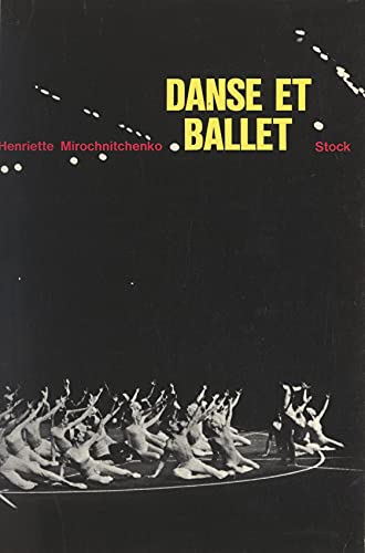 Danse et ballet: Arts secrets de l'enchantement