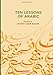 Ten Lessons of Arabic