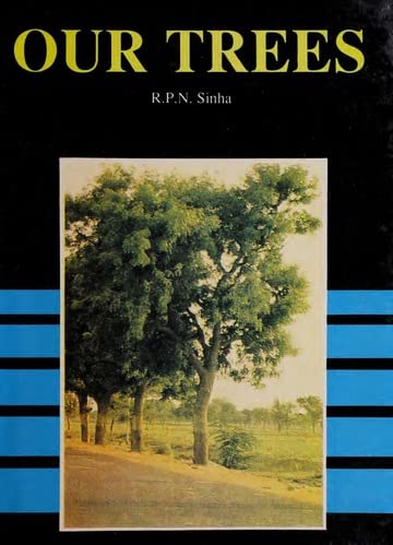 OUR TREE [Hardcover] R.P.N. SINHA [Hardcover] R.P.N. SINHA