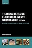 Transcutaneous Electrical Nerve Stimulation (TENS): Research to support clinical practice