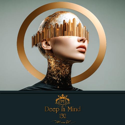 Deep in Mind Vol.132 By Manu DC