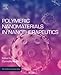 Produktbild Polymeric Nanomaterials in Nanotherapeutics (Micro and Nano Technologies)