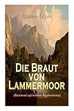 walter scott sänger  Die Braut von Lammermoor (Basierend auf wahren Begebenheiten): Historischer Roman