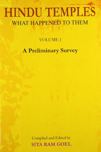 Hindu Temples: What happened to them, Vol.1: A Preliminary Survey