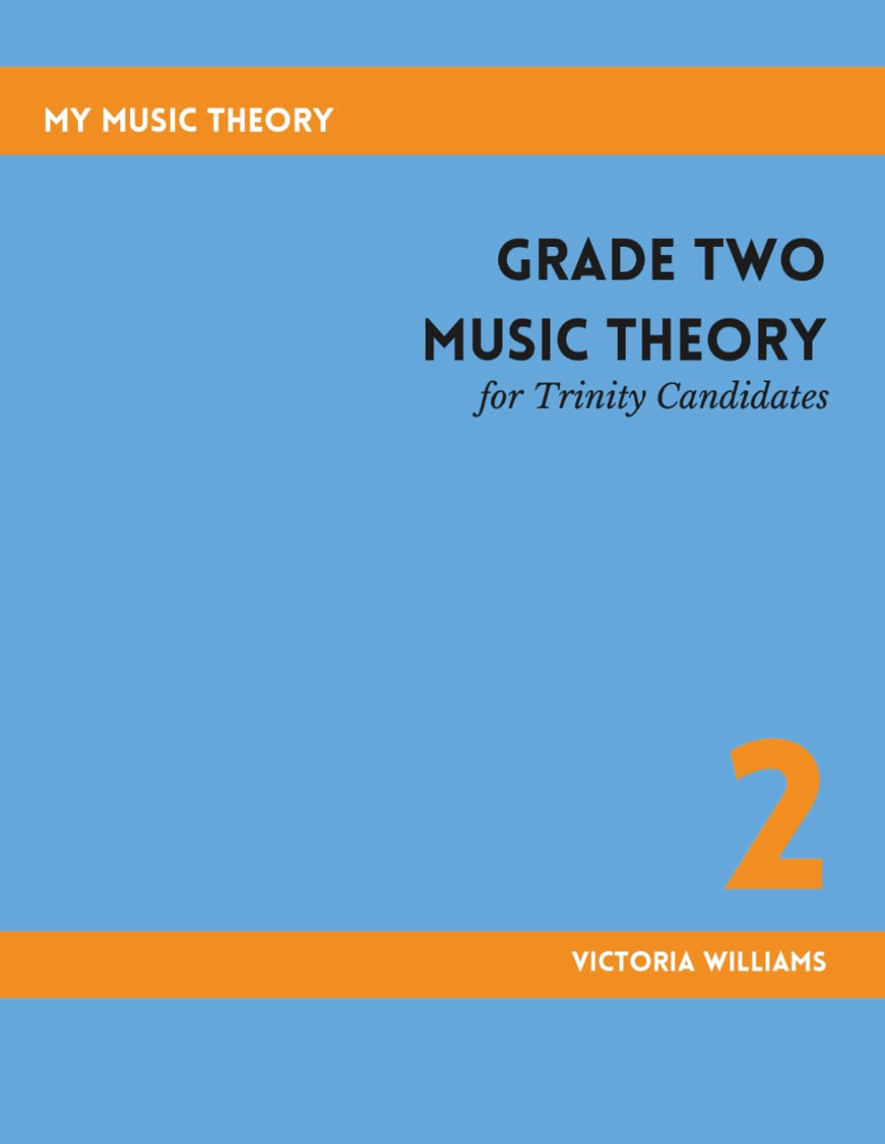 Grade Two Music Theory for Trinity Candidates (MyMusicTheory Handbooks for Trinity Candidates)
