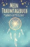 Mein Traumtagebuch: Ein liebevoll gestaltetes Journal für Kinder und Jugendliche zum Träume festhalten, deuten und verstehen – mit Mondphasen, ... & Inspirationen 'Edition - Schutz'