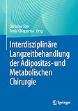 Interdisziplinäre Langzeitbehandlung der Adipositas- und Metabolischen Chirurgie