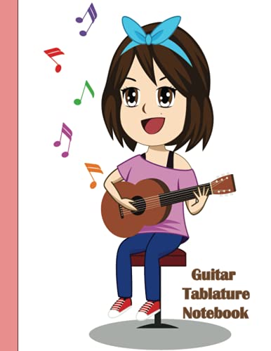 Cute Girl Guitar Tab Notebook Journal: Guitar Tablature Manuscript Sheets, 118 Pages, Perfect Gift For Beginners