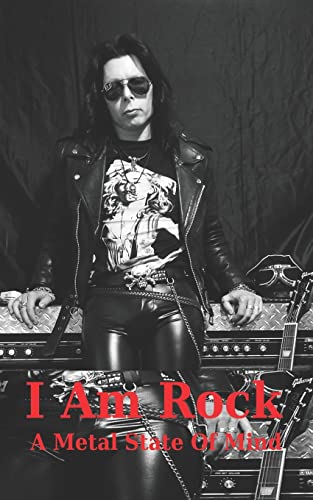 I Am Rock: A Metal State of Mind