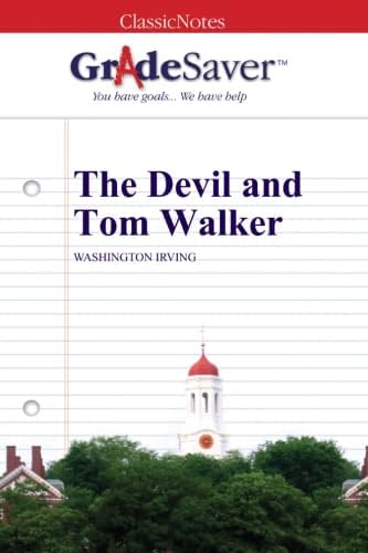GradeSaver (TM) ClassicNotes: The and Tom Walker