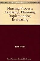 The nursing process;: Assessing, planning, implementing, evaluating 0838570313 Book Cover