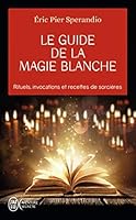 Le Guide De La Magie Blanche: Recettes De Sorcières 2290336750 Book Cover