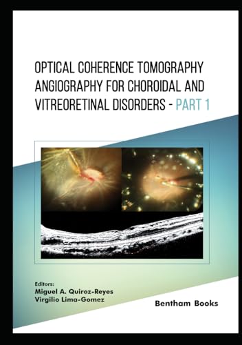 Optical Coherence Tomography Angiography for Choroidal and Vitreoretinal Disorders - Part 1