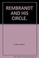 Rembrandt and his circle 0800867661 Book Cover
