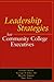 Leadership Strategies for Community College Executives