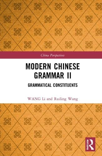 Modern Chinese Grammar II: Grammatical Constituents (China Perspectives)