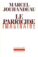Le Parricide imaginaire 2070723747 Book Cover