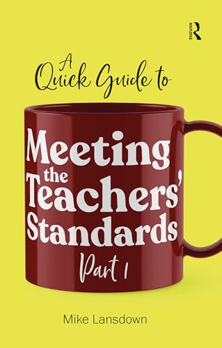 A Quick Guide to Meeting the Teachers' Standards Part 1
