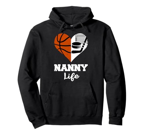 Nanny Life Heart Funny Basketball Hockey Nanny Pullover Hoodie